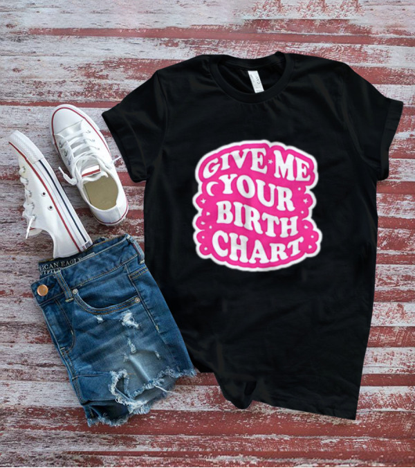 Give Me Your Birth Chart Retro Pink Text With Stars T-Shirt