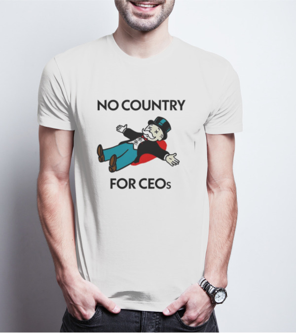 No Country For CEOs UnitedHealthcare Monopoly T-Shirt