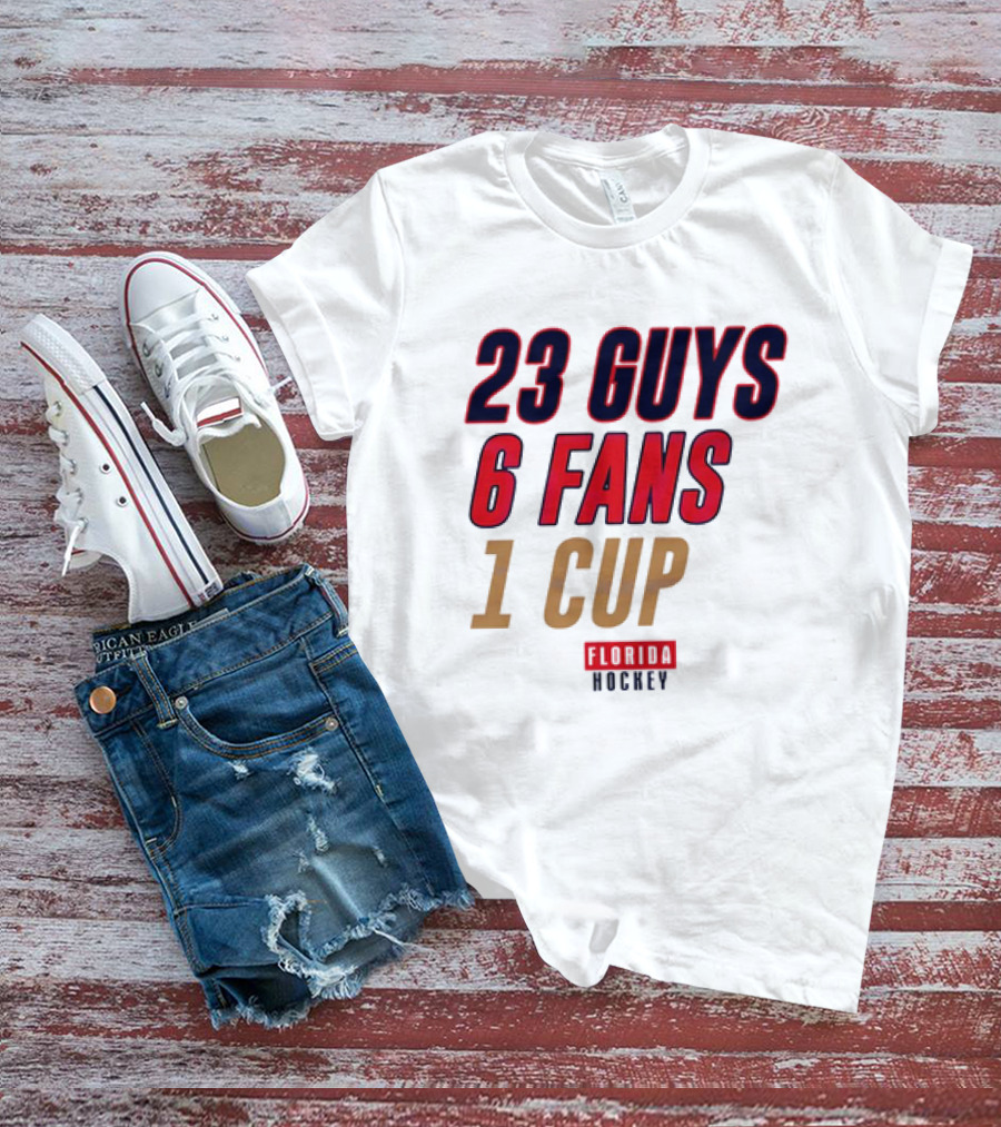 Florida Hockey 23 Guys 6 Fans 1 Cup T-Shirt