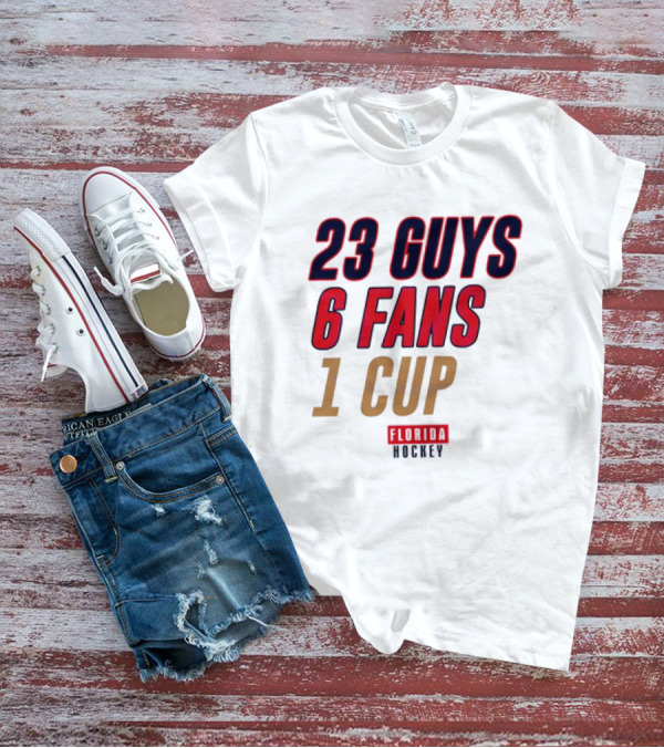 Florida Hockey 23 Guys 6 Fans 1 Cup T-Shirt