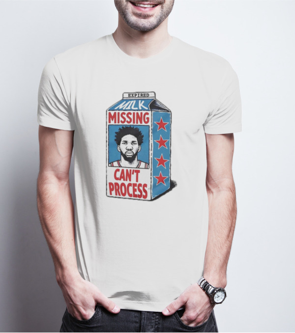 Expired Milk Missing Can't Process Joel Embiid Philadelphia 76ers T-Shirt