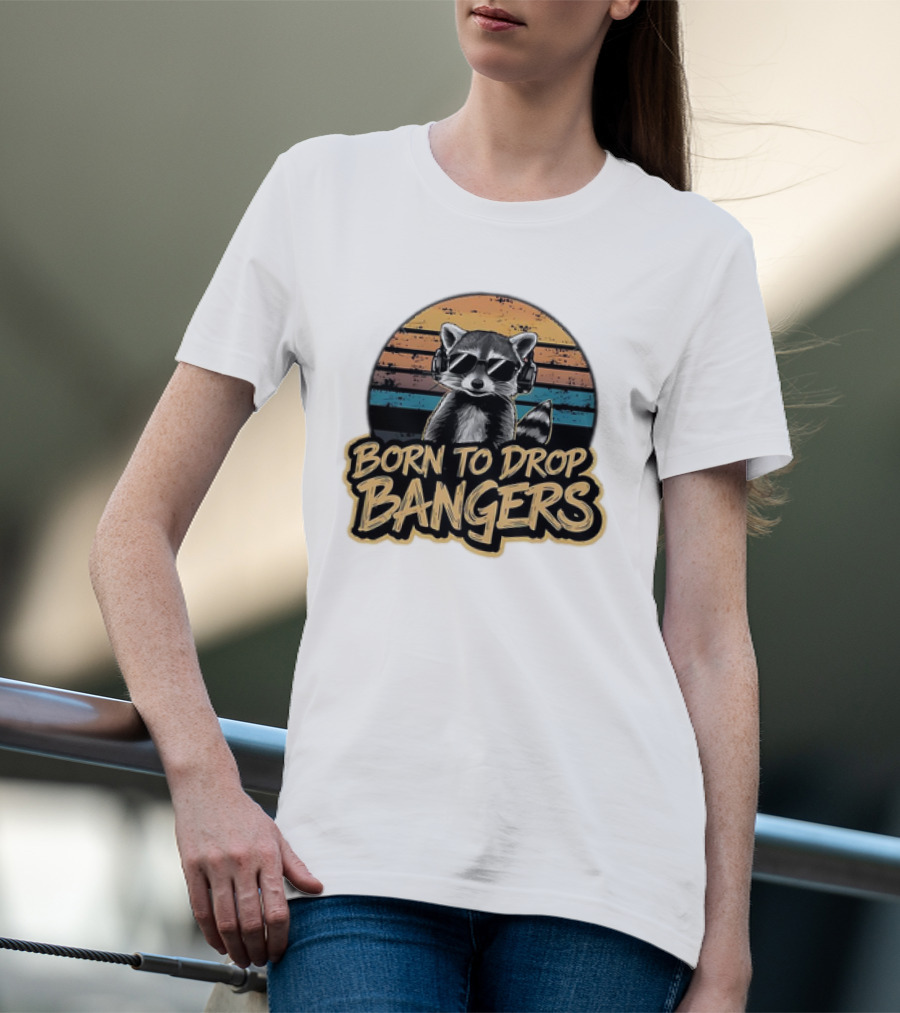 Born To Drop Bangers Raccoon Vintage T-Shirt