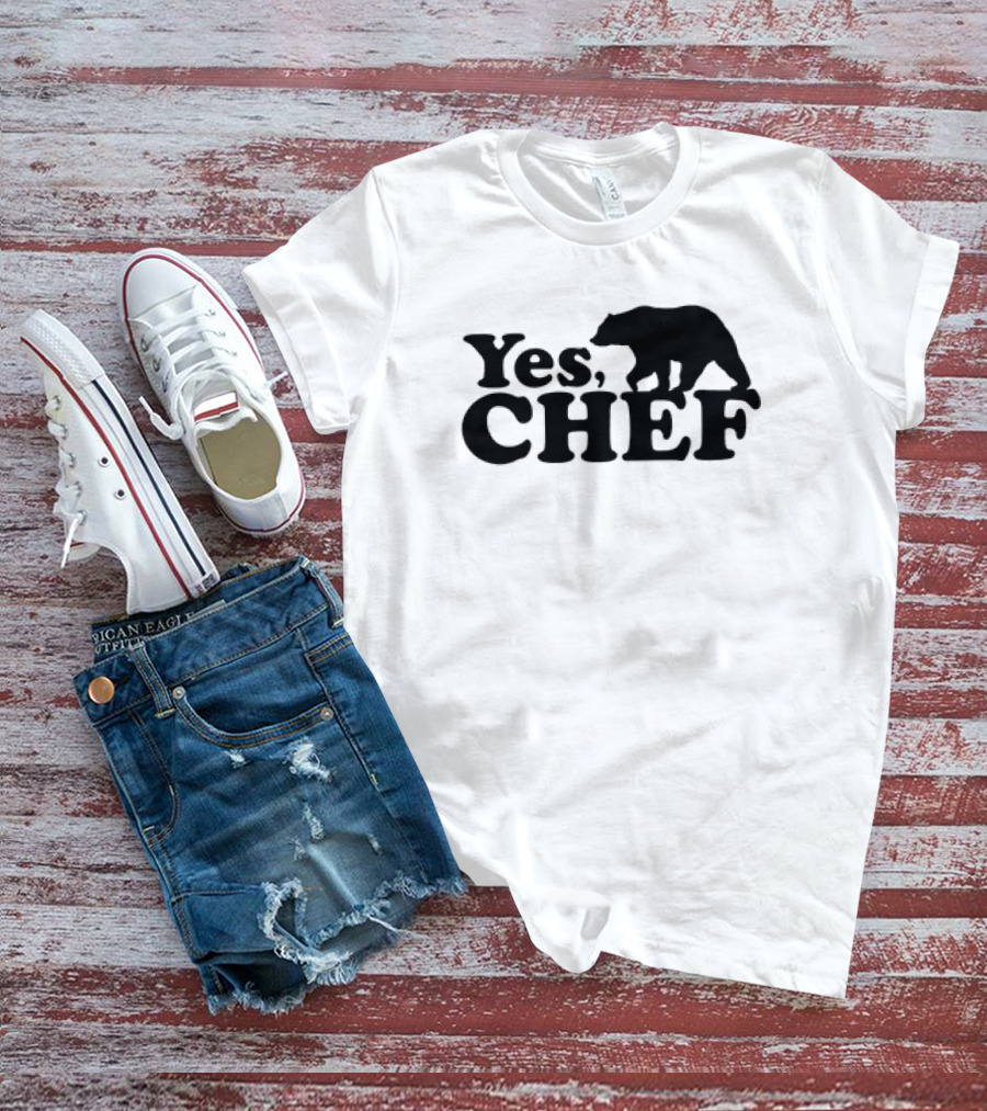Yes Chef Bear T-Shirt
