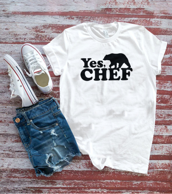 Yes Chef Bear T-Shirt