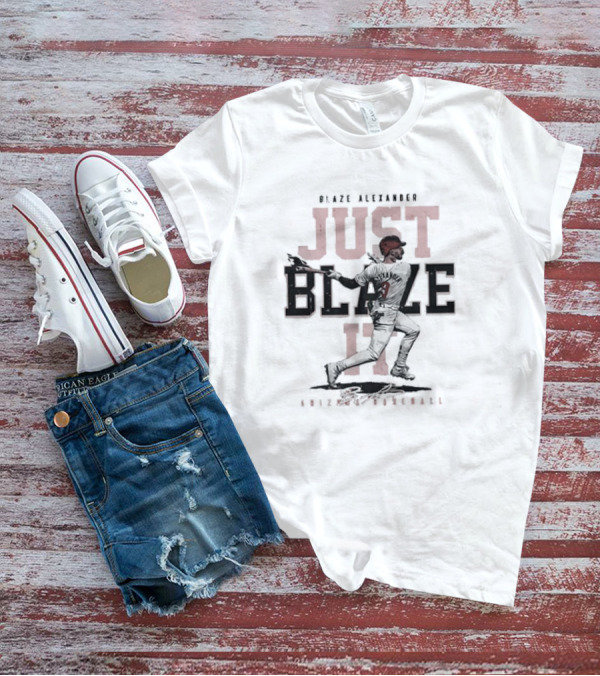 Blaze Alexander Arizona Baseball Just Blaze It T-Shirt