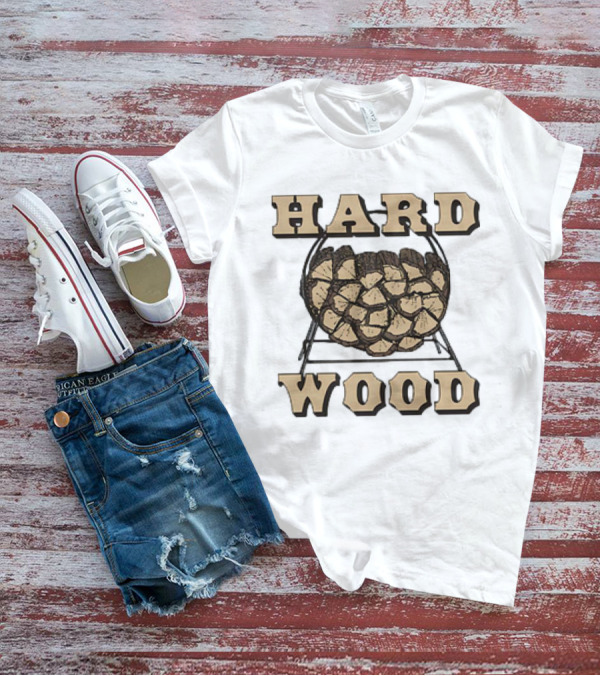 HARD WOOD Firewood Stack T-Shirt