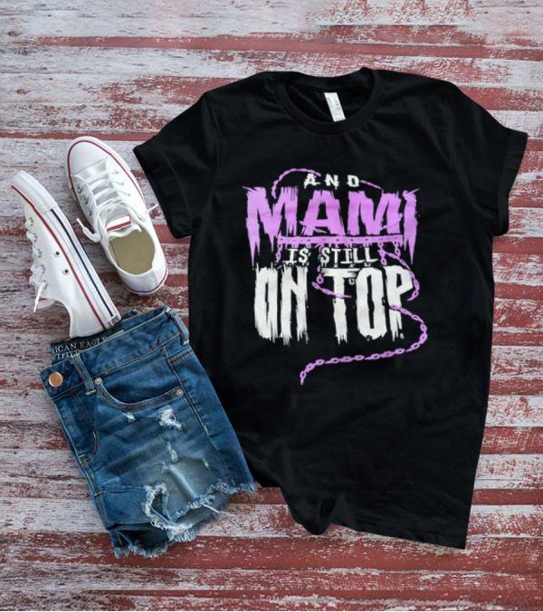 Rhea Ripley And Mami Is Still On Top Purple Chains Text T-Shirt
