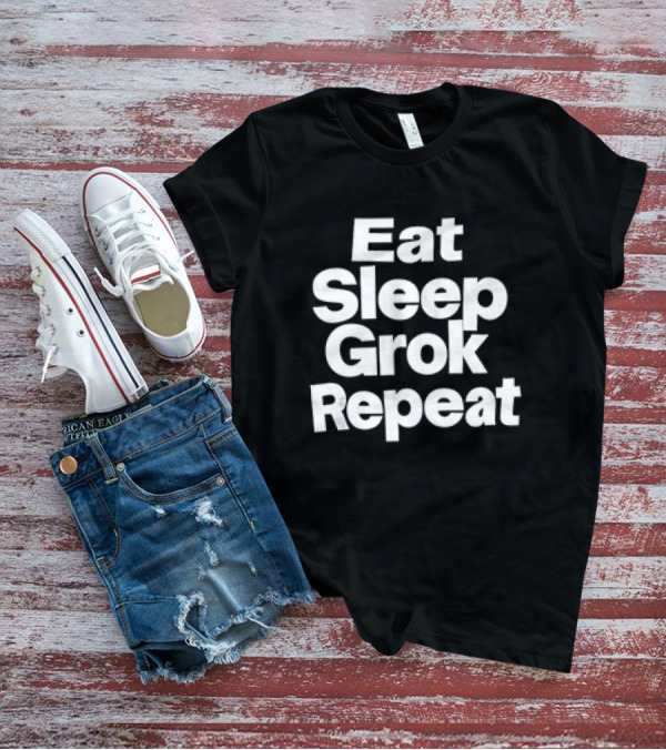 Eat Sleep Grok Repeat Grokkers Lifestyle Cycle T-Shirt
