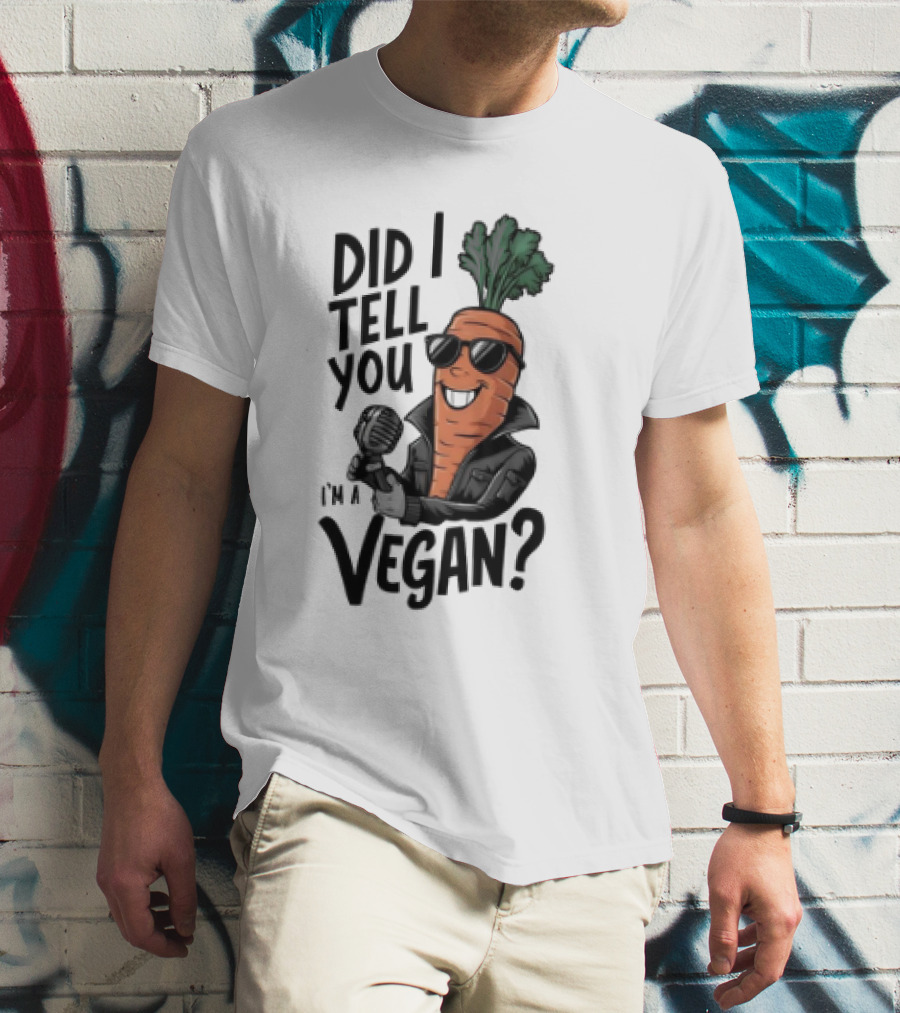 Did I Tell You I’m A Vegan Carrot With Microphone And Sunglasses T-Shirt