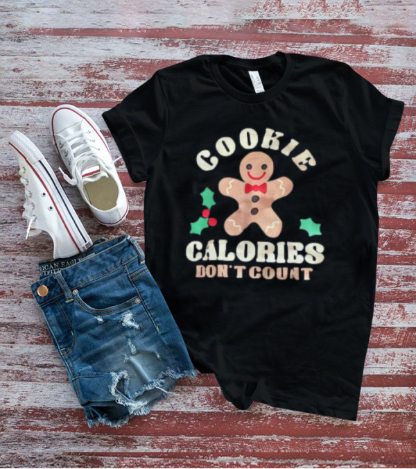 Cookie Calories Don’t Count Gingerbread Christmas T-Shirt