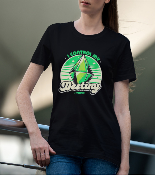 I Control My Destiny I Think Green Diamond With Stars T-Shirt