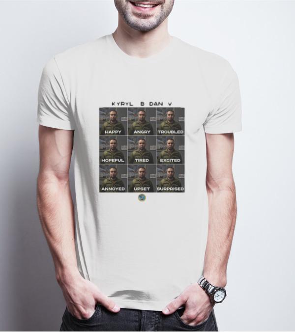KYRYLO BUDANOV Happy Angry Troubled Hopeful Tired Excited Annoyed Upset Surprised Emotions T-Shirt