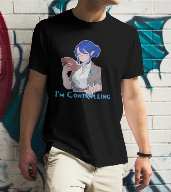 I'm Controlling Magic Anime Girl With Cards T-Shirt