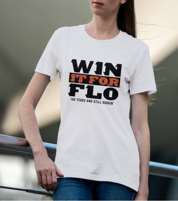Cincinnati Bengals Win It For Flo 106 Years And Still Roarin' T-Shirt