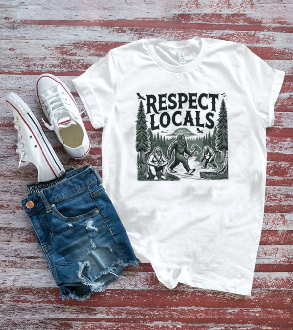 Respect Locals Bigfoot Forest Scene T-Shirt