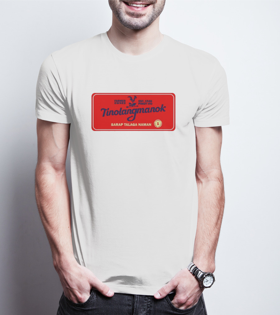 Farmer Owned Tinolang Manok Est. 1946 Pinoy Ito Sarap Talaga Naman T-Shirt