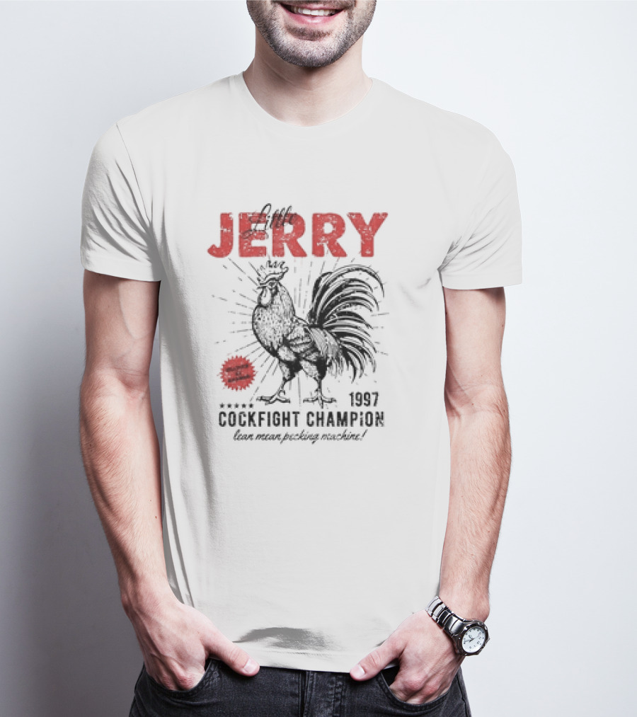 Little Jerry 1997 Cockfight Champion Lean Mean Pecking Machine T-Shirt