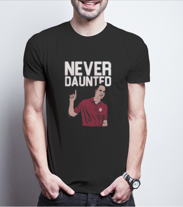 Never Daunted Coach Cignetti Indiana Hoosiers IU Logo Red Shirt Iconic Gesture T-Shirt