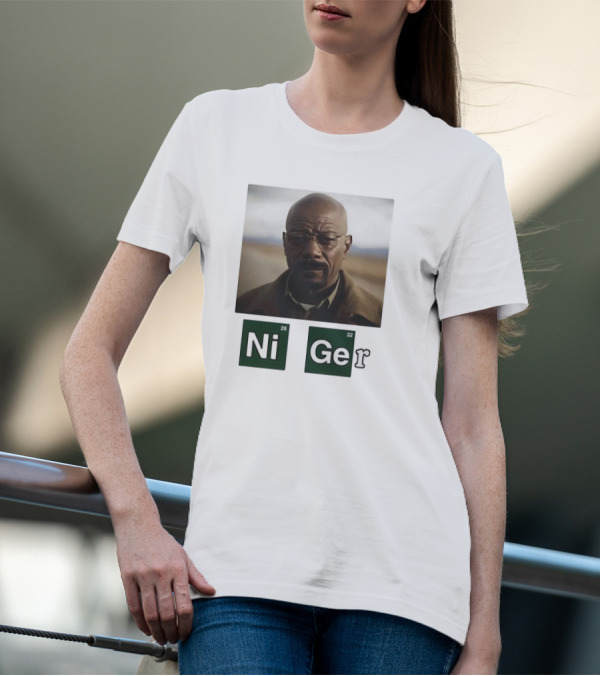 Ni Ger Nickel Germanium Breaking Bad Iconic Scene Meme T-Shirt