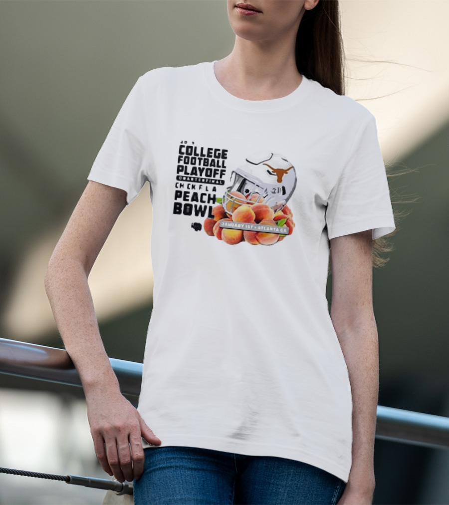 Texas Longhorns College Football Playoff Chick-Fil-A Peach Bowl January 1st 2025 Atlanta GA T-Shirt