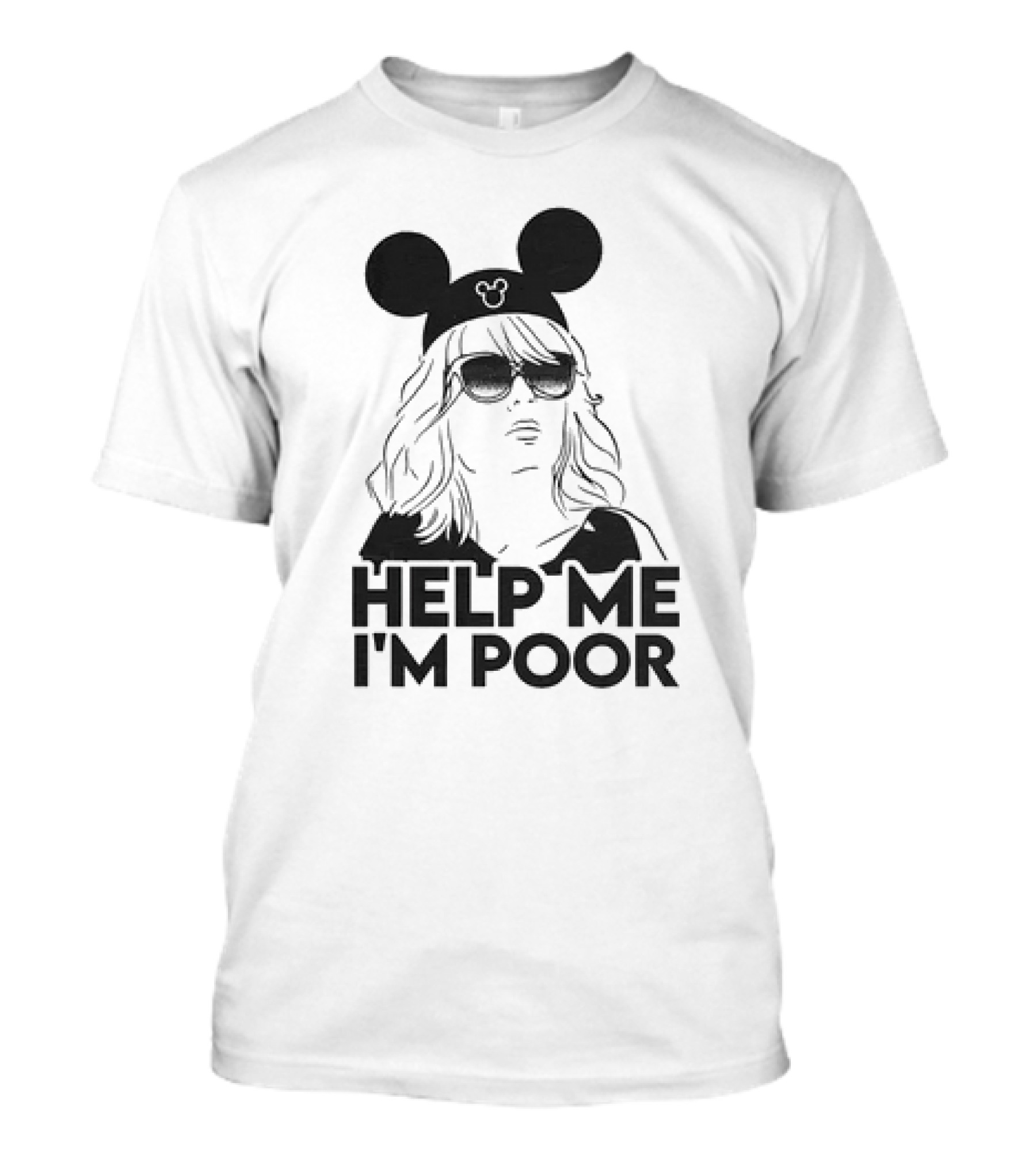 Help Me I'm Poor Disney Mickey Mouse Ears Sunglasses T-Shirt