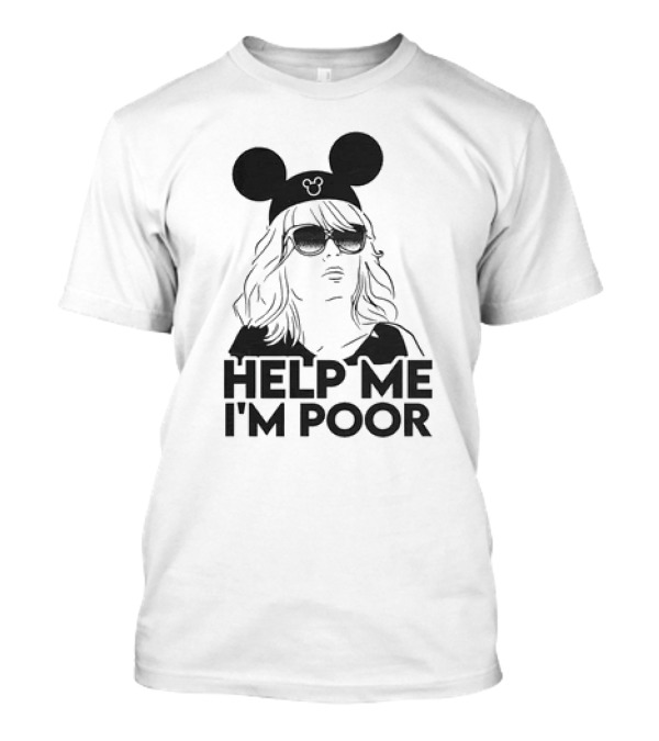 Help Me I'm Poor Disney Mickey Mouse Ears Sunglasses T-Shirt