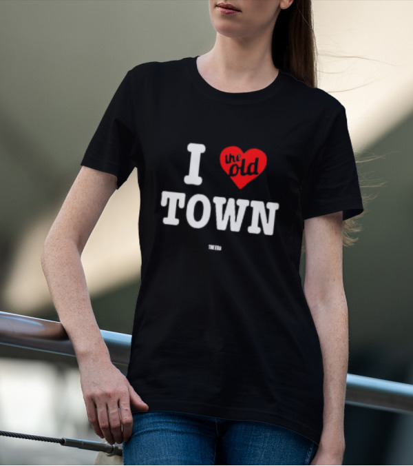 I Love The Old Town The Era T-Shirt