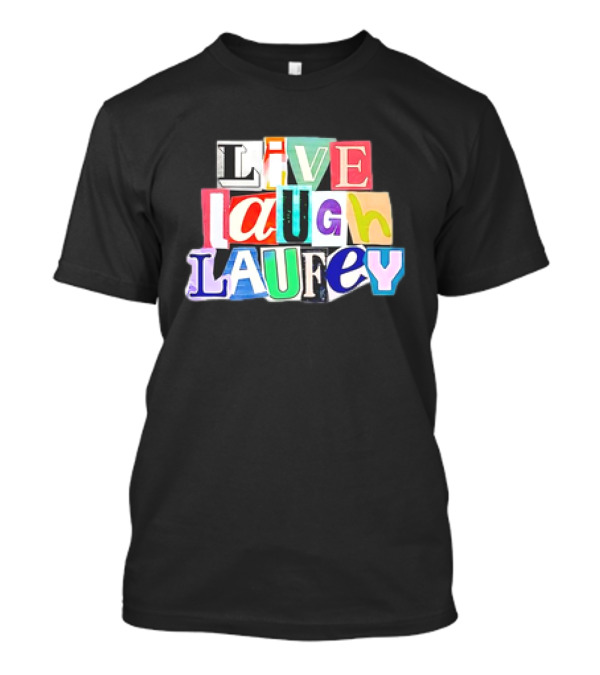 Live Laugh Laufey Letters Collage T-Shirt