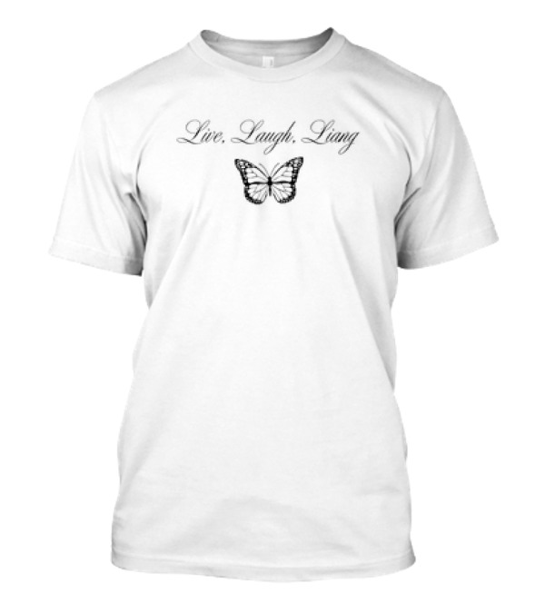 Live Laugh Liang Butterfly Liang Lawrence T-Shirt