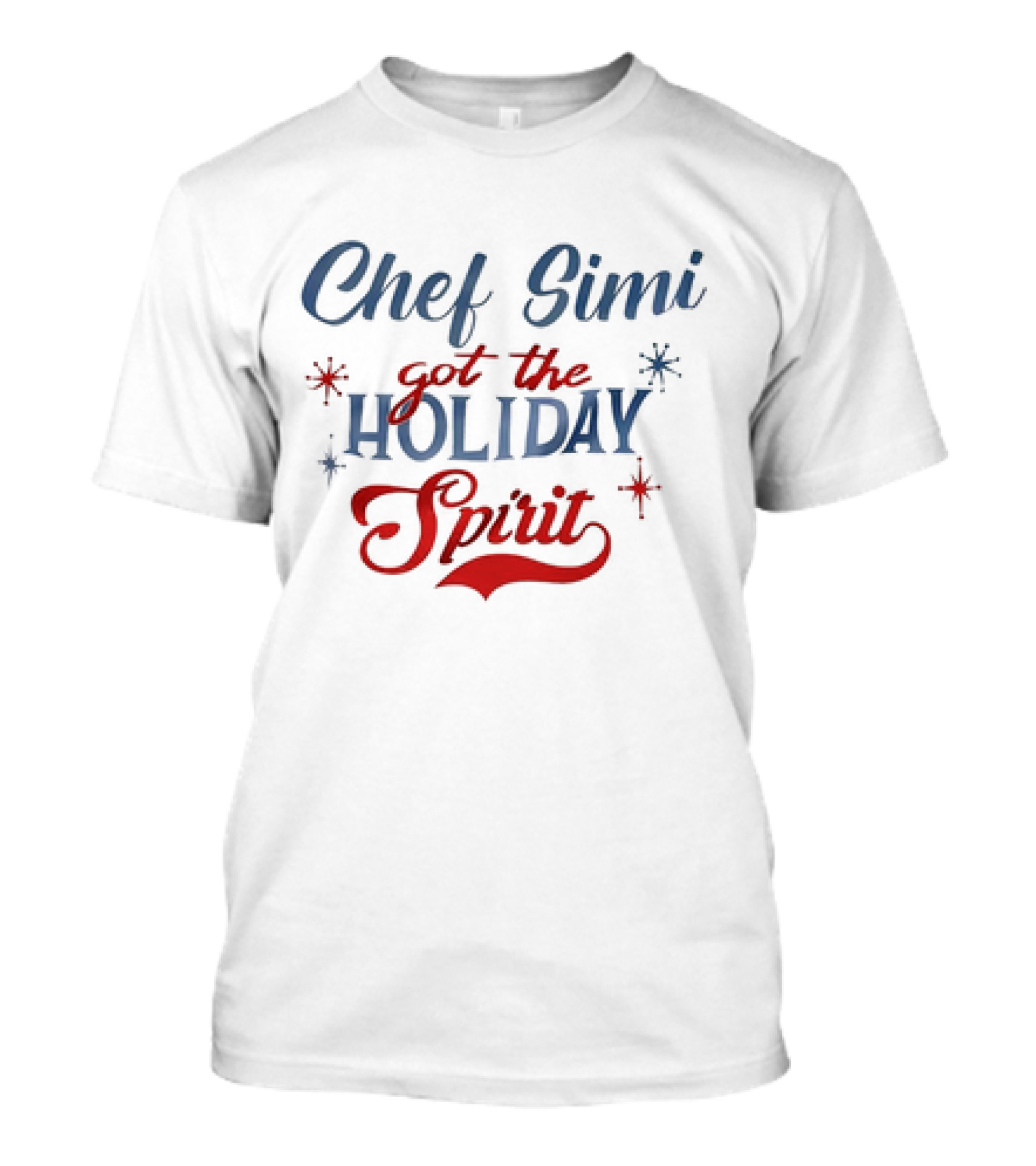 Chef Simi Got The Holiday Spirit Festive Typography T-Shirt