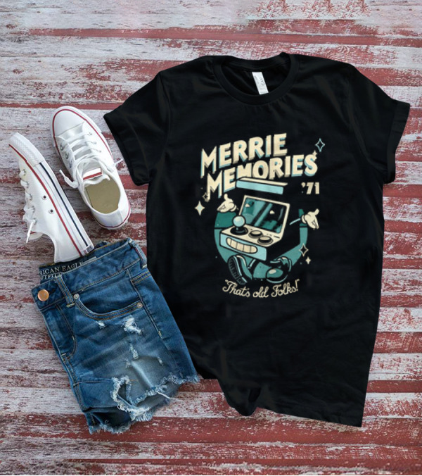 Merrie Memories Arcade '71 That's Old Folks Retro Gaming Console T-Shirt