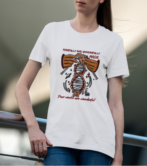 Fearfully And Wonderfully Made Psalm 139:14 Your Works Are Wonderful DNA Hands Planets T-Shirt
