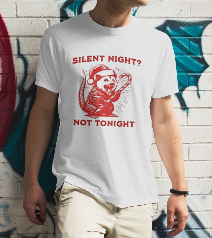 Silent Night Not Tonight Christmas Santa Rat T-Shirt
