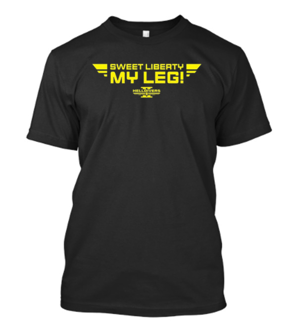 Helldivers 2 Sweet Liberty My Leg T-Shirt