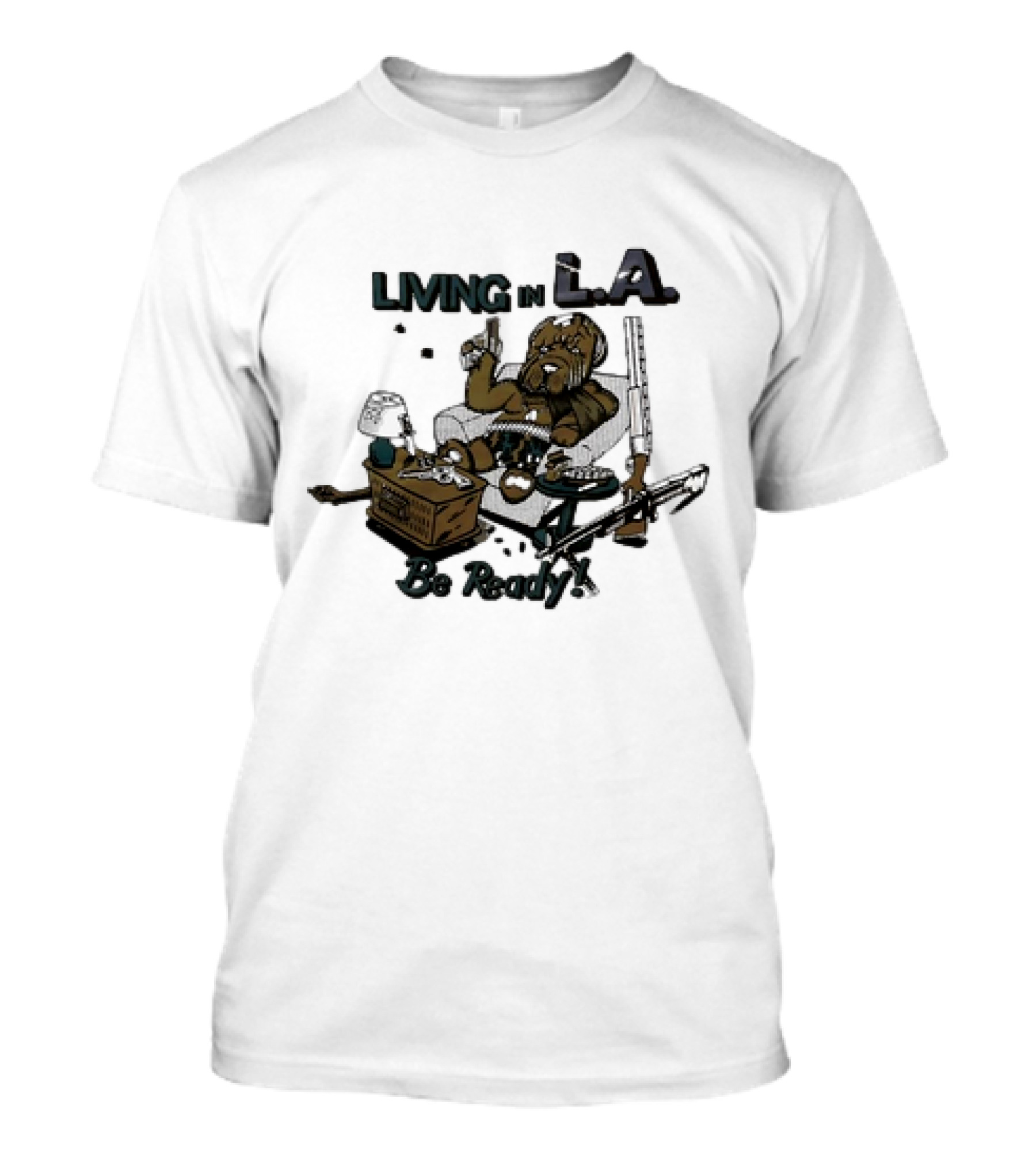 Living In L.A. Be Ready Dog With Gun T-Shirt
