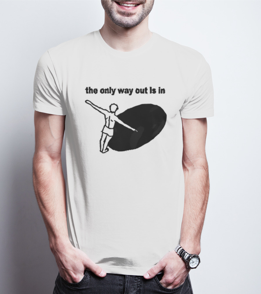 The Only Way Out Is In With Figure Entering Black Hole T-Shirt