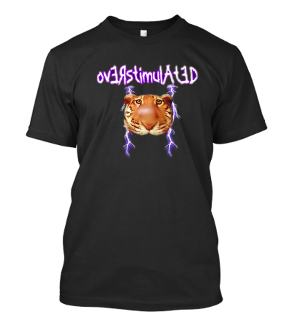 Tiger Face With Overstimulated Lightning Text T-Shirt