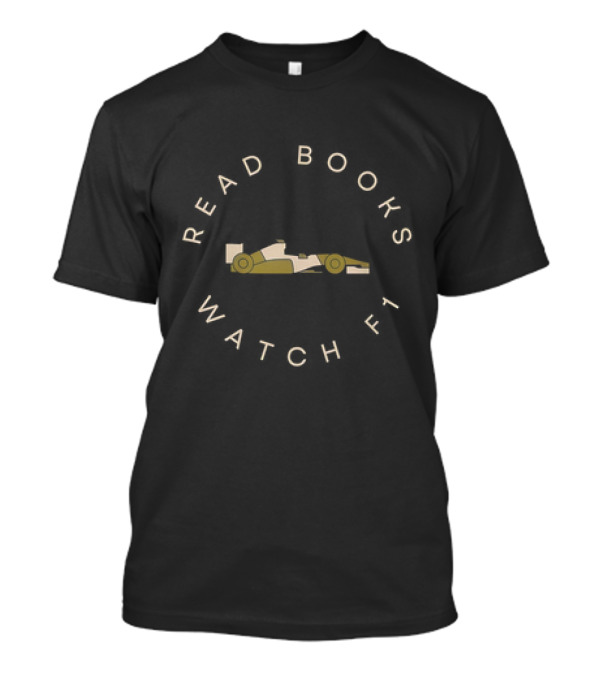 READ BOOKS WATCH F1 Racing Car T-Shirt