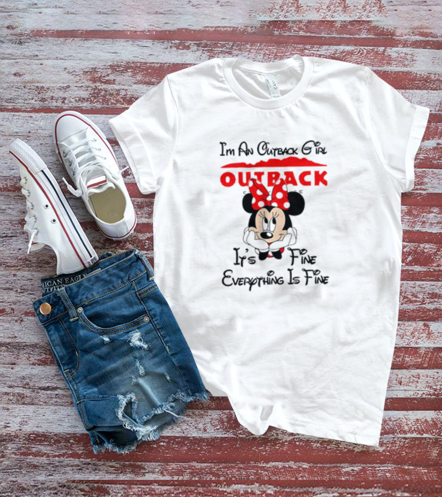 Minnie Mouse I'm An Outback Girl It's Fine Everything Is Fine T-Shirt