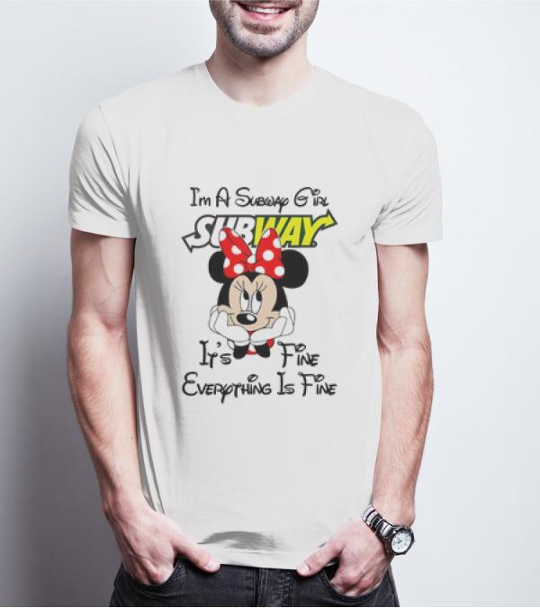 Minnie Mouse I'm A Subway Girl It's Fine Everything Is Fine T-Shirt