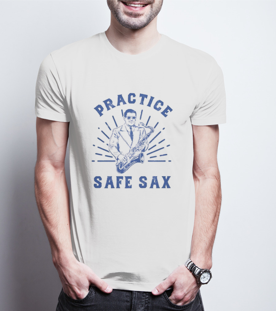 Practice Safe Sax Musician In Suit Playing Saxophone T-Shirt