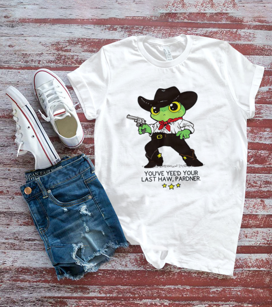 Frog Cowboy You’ve Yee’d Your Last Haw Pardner Western Cartoon T-Shirt