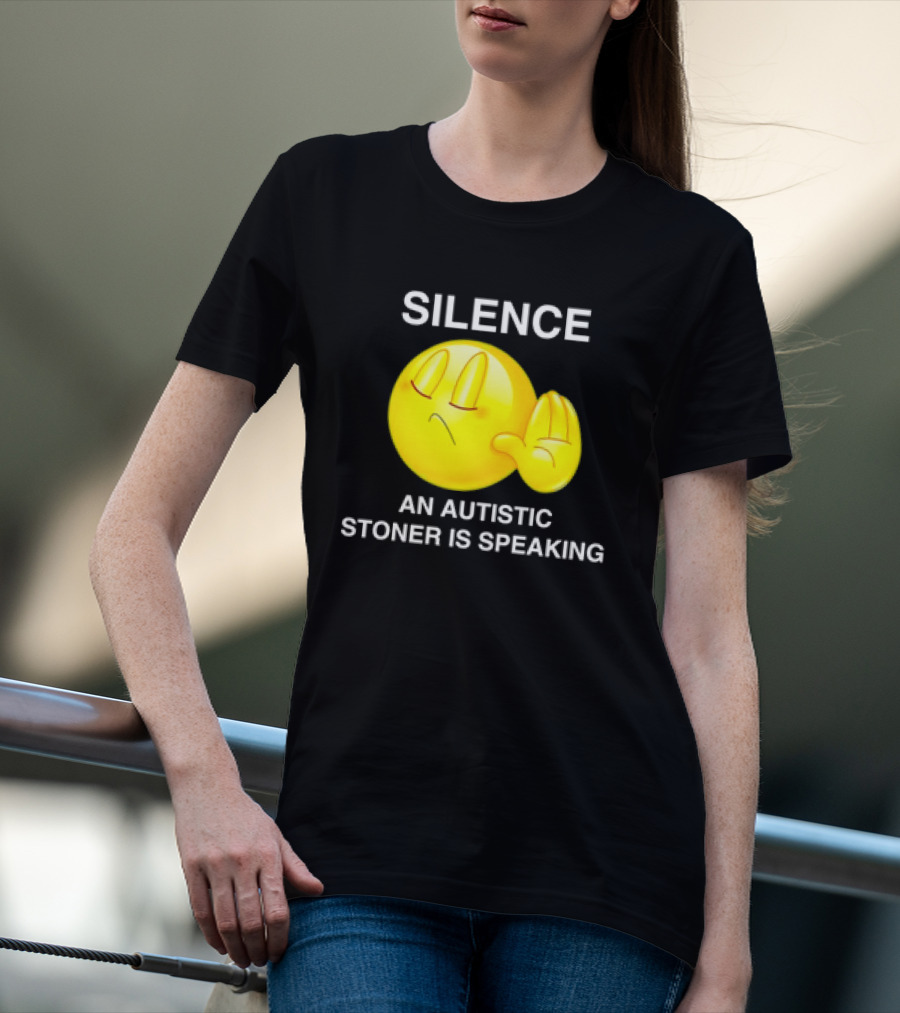 Silence Emoji With Hand Gesture An Autistic Stoner Is Speaking T-Shirt