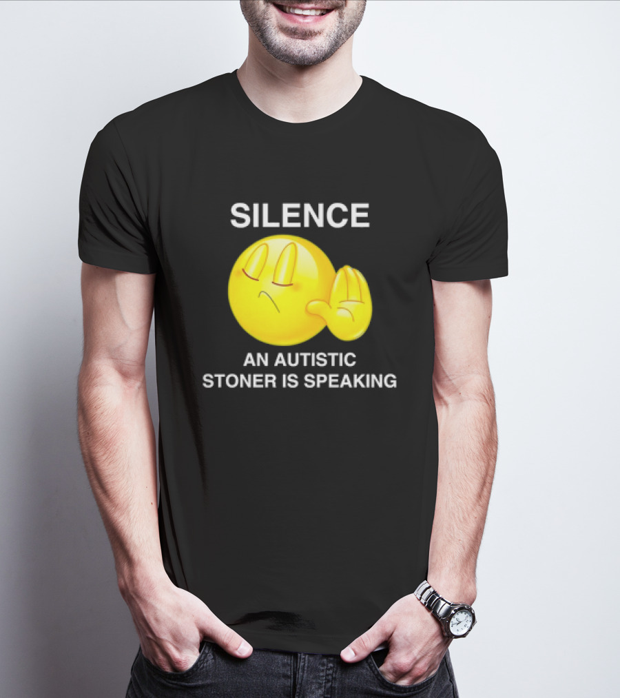 Silence Emoji With Hand Gesture An Autistic Stoner Is Speaking T-Shirt