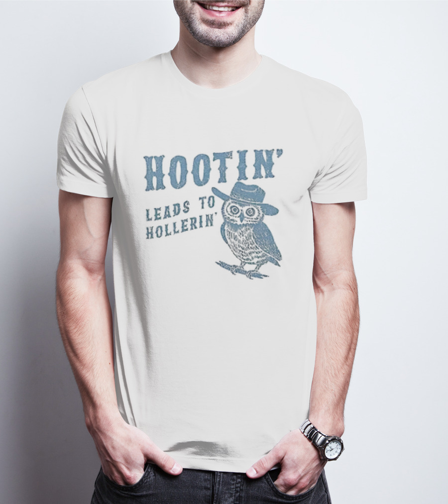 Hootin' Leads To Hollerin' Owl Hootin' Cowboy Hat T-Shirt