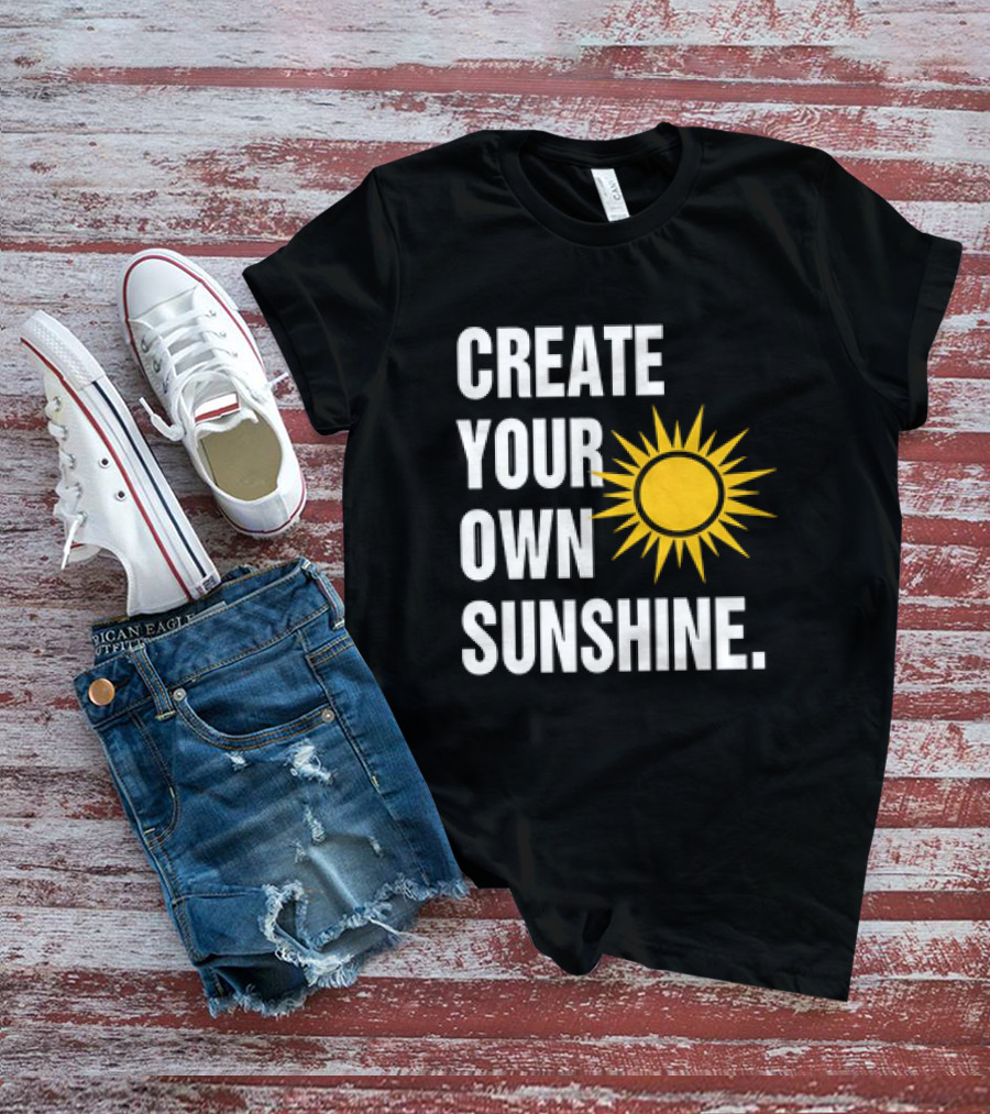 CREATE YOUR OWN SUNSHINE CLASSIC SUN T-Shirt