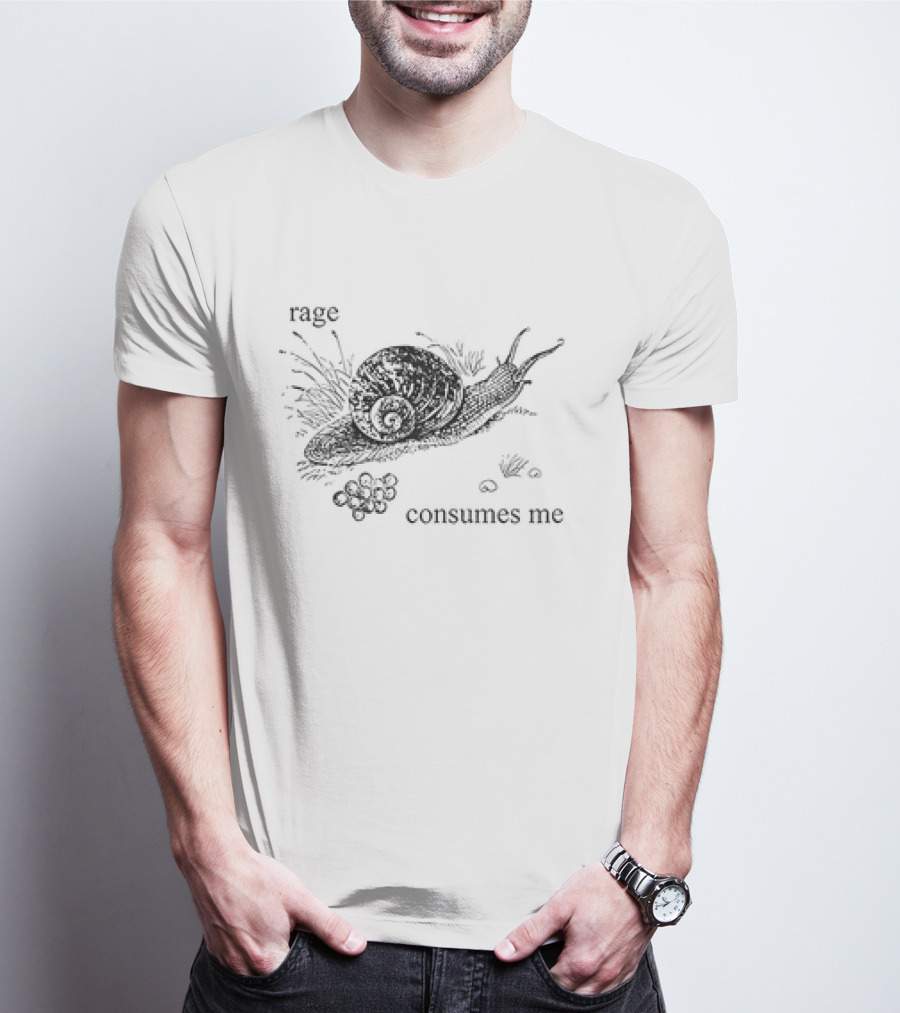 Snail Rage Consumes Me Rage Consumes Me T-Shirt