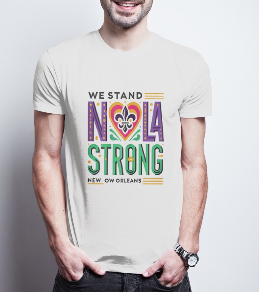 We Stand NOLA Strong New Orleans Fleur-de-Lis Heart T-Shirt