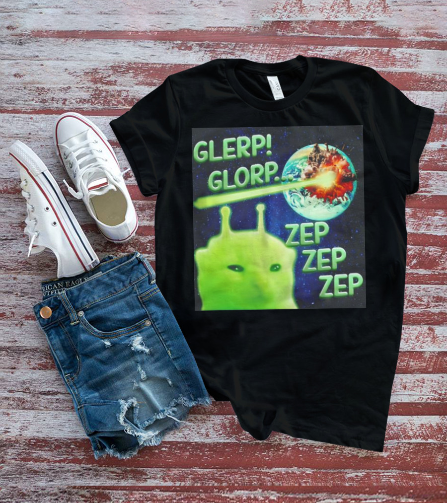 GLERP GLORP Alien Cat ZEP ZEP ZEP Earth Explosion T-Shirt