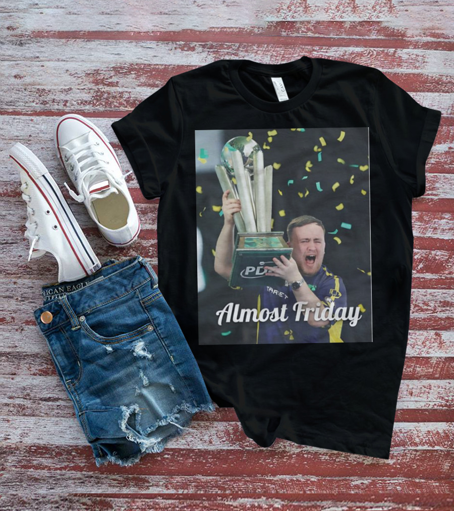 Luke The Nuke PDC Trophy Celebration Almost Friday T-Shirt